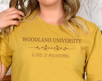 Woodland University School of Mushrooming Shirt, Mycology Shirt, Cottage Core Shirt