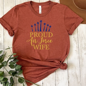 Proud Air Force Wife Shirt, Military Spouse TShirt, USAF Wife Tee