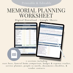 May include: A digital memorial planning worksheet displayed on two tablets. The worksheet includes sections for documents, funeral home comparison, budget, service planning, and contacts. The text "Printable & Editable" is at the top.