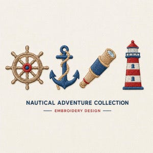 Puede incluir: Un diseño de bordado que muestra un timón de barco beige, un ancla azul con cuerda, un catalejo beige y azul, y un faro rojo y blanco. Debajo, el texto dice NAUTICAL ADVENTURE COLLECTION y EMBROIDERY DESIGN.