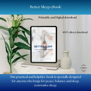 Op de afbeelding: Een digitale tablet toont de cover van een e-book met de titel "Better Sleep". De cover toont een persoon in bed. Tekst op de tablet luidt "Discover the Keys to Peace and Energy". De afbeelding bevat een witte vaas, een plant en de tekst "Printable and Digital download."