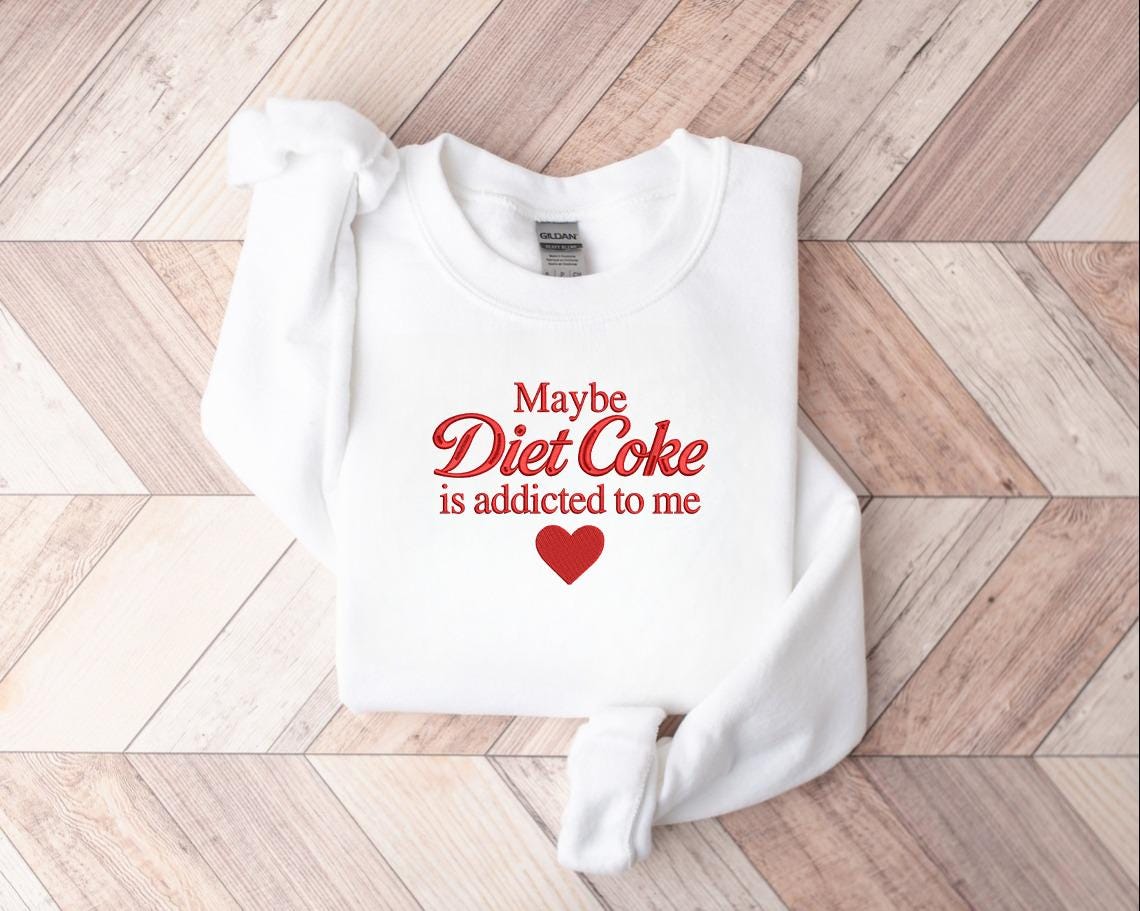 Maybe Diet Coke is Addicted to Me Embroidery Design, Funny Soda Quote ...