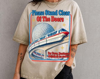 Please Stand Clear Of The Door Epcot Park Gradient Washed Oversize T-Shirt, Magic Monorail Shirt, Disneyland Trip Shirt 2026