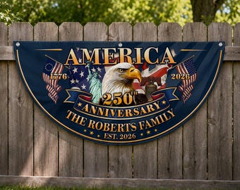 Custom America 250th Anniversary Banner, Personalized Family Fence Flag, 4th of July Patriotic Decor