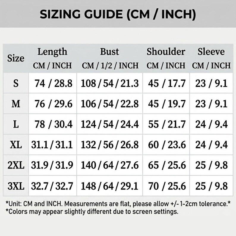 May include: A black and white sizing guide chart with the header SIZING GUIDE (CM / INCH). The table lists sizes S through 3XL with corresponding measurements for length, bust, shoulder, and sleeve in centimeters and inches. Includes a disclaimer about flat measurements and color variations.