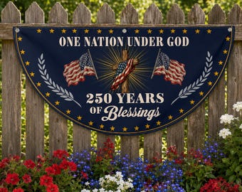 One Nation Under God Semicircle Fence Flag, Christian Patriotic Bunting, 250 Years of Blessings Decor, America 250th Anniversary