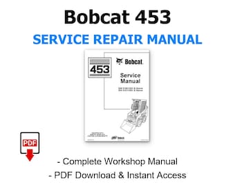 Bobcat 453 Service Manual, Workshop, Maintenance, Wiring, Complete Repair Guide, Instant PDF Download