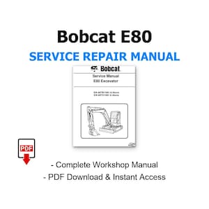 May include: White background with the text "Bobcat E80 SERVICE REPAIR MANUAL". A PDF icon is in the lower left corner. The manual cover shows a Bobcat excavator illustration. Text on the cover reads "Service Manual E80 Excavator".