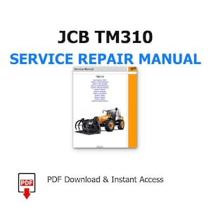 May include: A white background features the text "JCB TM310 SERVICE REPAIR MANUAL" in black and blue. A PDF icon is in the lower left corner. A service manual is in the center, showing a JCB TM310 vehicle. The text "PDF Download & Instant Access" is below.