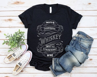 Smooth as Tennessee Whiskey Sweet as Strawberry Wine Shirt Concert Shirt Summer Shirt Festival Shirt Camping Shirt Flowy Clothing Jack