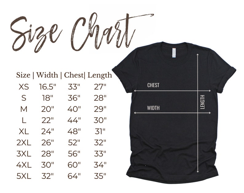 May include: Size chart for a t-shirt with measurements in inches for width, chest, and length. Sizes include XS, S, M, L, XL, 2XL, 3XL, 4XL, and 5XL.