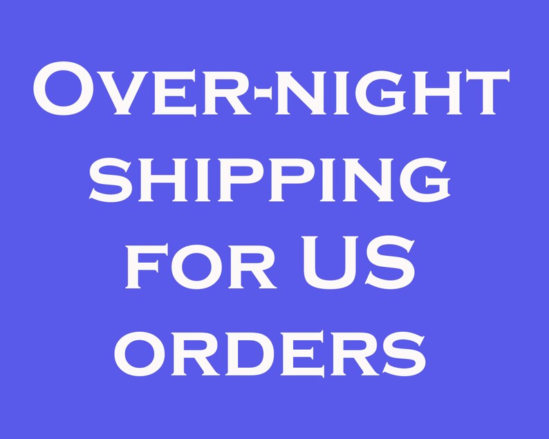 Overnight Shipping for US orders Etsy