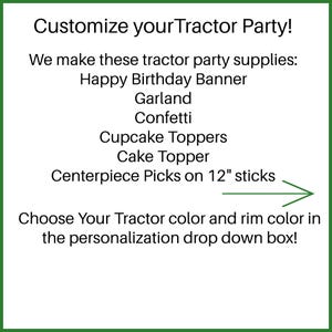 K&ouml;nnte beinhalten: Gestalte deine Traktor-Party! Wir stellen diese Traktor-Partyartikel her: Happy Birthday Banner, Girlande, Konfetti, Cupcake-Topper, Kuchen-Topper, Tischdeko-Sticks auf 30 cm langen Stielen. W&auml;hle deine Traktorfarbe und Felgenfarbe im Personalisierungs-Dropdown aus!