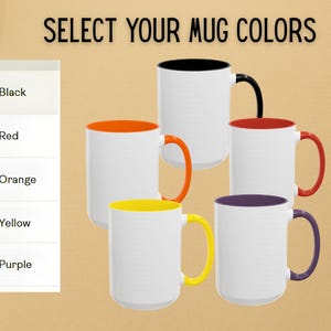 May include: White ceramic mugs with colored handles and interiors are displayed against a tan background. The available colors are black, red, orange, yellow, and purple. The text "SELECT YOUR MUG COLORS" is at the top.