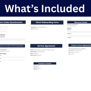 May include: A white document with the text "What's Included" in blue at the top. The document includes forms such as a Client Intake Questionnaire, Client Onboarding Form, Welcome Packet, Welcome Guide, Service Agreement, Simple Contract Agreement, and Freelancer Contract.