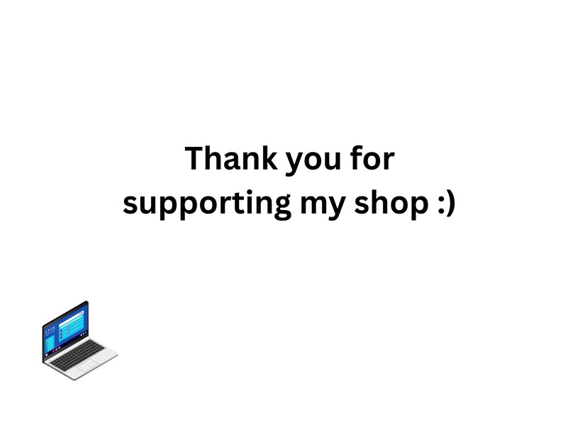 May include: White background with the text "Thank you for supporting my shop :)". A laptop computer is in the lower left corner. The laptop screen displays a blue and white interface.