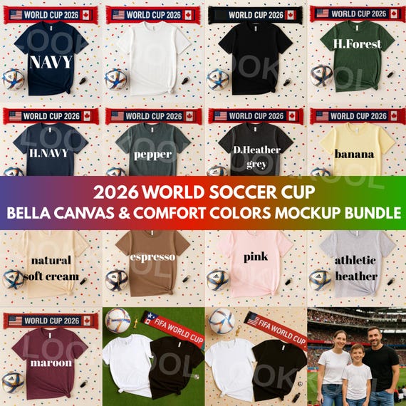 2026 World Soccer Cup Mock up Png Bundle,Bella Canvas & Comfort Colors Best Seller Colors Mock Up Bundle,Soccer Cup Usa Canada Mexico Png