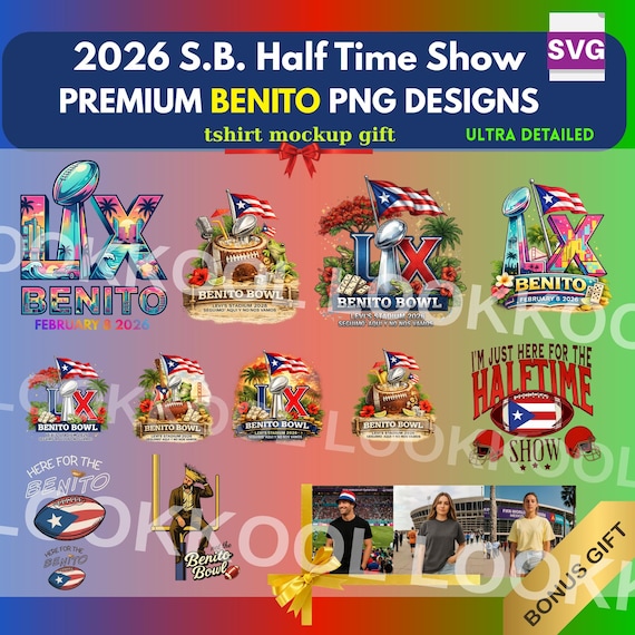 2026 Benito Half Time Show Png Bundle - LX Football GAME Bowl Png - Bunny Half Time Show Png - Bonus MockUp Gift - Bad Bowl - Super Sunday