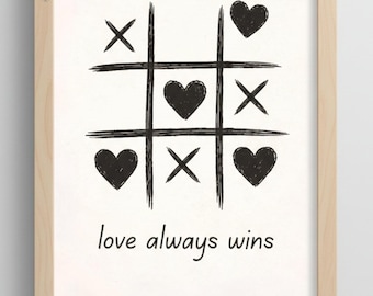 Love Always Wins Printable Wall Art | Tic Tac Toe Heart Art | Minimalist Romantic Quote | Digital Download
