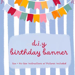 May include: A DIY birthday banner design with colorful pennants in red, pink, green, yellow, and orange. The banner hangs against a blue and white striped background. Text on the banner reads "d.i.y birthday banner".