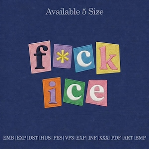 Peut inclure: Motif brodé sur fond bleu marine. Le motif épelle "f*ck ice" dans des patchs colorés de style lettres en blocs. Le texte "Available 5 Size" est en haut. Formats de fichiers de broderie listés en bas.