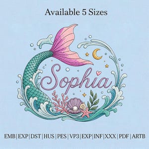 May include: An embroidered design featuring a mermaid tail in shades of pink and teal, with the name "Sophia" in cursive script. The design includes ocean elements like waves, a seashell, and a starfish, with the text "Available 5 Sizes".