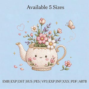 May include: Embroidered design of a smiling teapot overflowing with pink, white, and purple flowers, and a butterfly on a light blue background. The text "Available 5 Sizes" is at the top. The bottom of the image contains file type abbreviations.