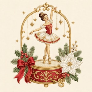 May include: An embroidered illustration of a ballerina in a red and white tutu standing on a red music box. The scene is framed by a gold arch with hanging stars, accented by green holly leaves, red berries, a red bow, and a white poinsettia.