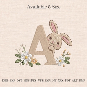May include: Embroidered design featuring the letter "A" with a cute bunny peeking from behind. The design includes floral accents in white and yellow. Text at the top reads "Available 5 Size". File formats: EMB, EXP, DST, HUS, PES, VP3, EXP, INF, XXX, PDF, ART, BMP.