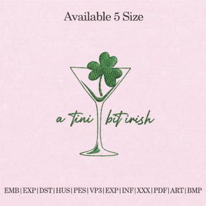 May include: A green martini glass with a shamrock inside, and the text "a tini bit irish" in green. The background is a light pink fabric. The text "Available 5 Size" is at the top.