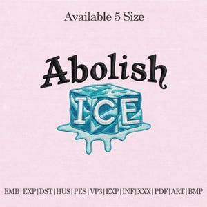 Puede incluir: Diseño bordado con la palabra "Abolish" sobre un cubo de hielo azul y blanco que dice "ICE". El diseño está sobre un fondo rosa. El texto "Available 5 Size" está en la parte superior.