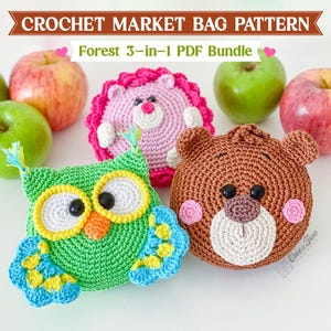 May include: A crochet market bag pattern titled Forest 3-in-1 PDF Bundle featuring three round, animal-themed pouches: a green owl, a pink hedgehog, and a brown bear, displayed alongside four fresh red and green apples on a white surface.