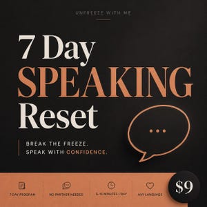 May include: A black digital graphic with the text UNFREEZE WITH ME, 7 DAY SPEAKING RESET, BREAK THE FREEZE. SPEAK WITH CONFIDENCE. It features a speech bubble icon with three dots and a bottom section listing 7 DAY PROGRAM, NO PARTNER NEEDED, 5-15 MINUTES / DAY, ANY LANGUAGE.