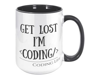 Verliere dich, ich bin programmiere Tasse | Lustige Programmierer Kaffeetasse | Geschenk für Programmierer, Programmierer oder Programmierer