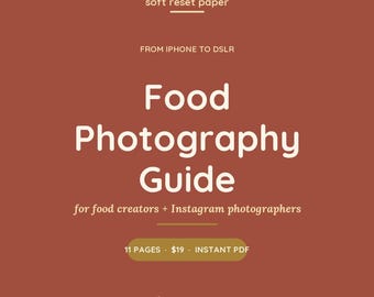 フードフォトグラフィーガイド（印刷可能）｜iPhoneから一眼レフまでのヒント、ライティング＆スタイリングEブック｜フードブロガー向け初心者フォトグラフィーPDFダウンロード