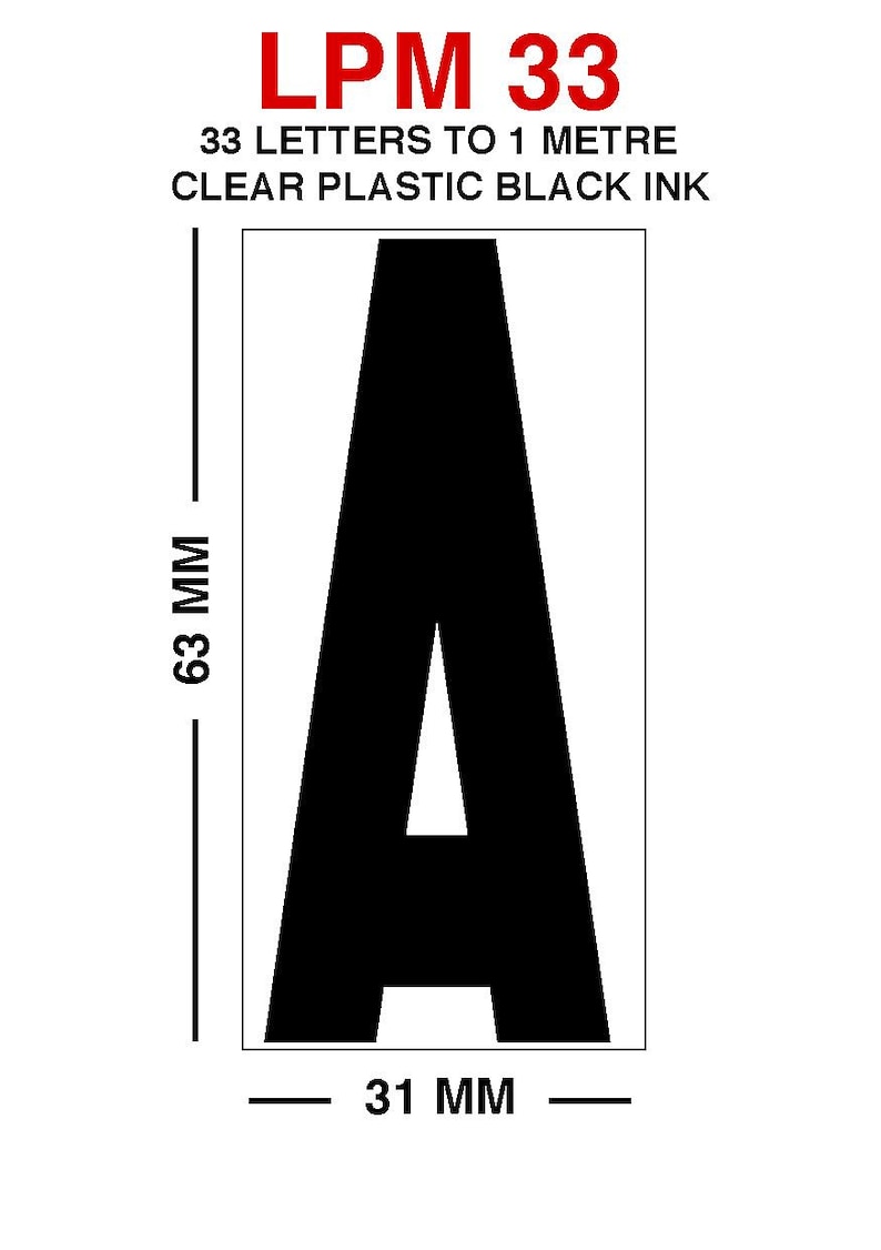 Puede incluir: Letra "A" negra dentro de un marco rectangular, con dimensiones de 6,3 cm de alto y 3,1 cm de ancho. El texto "LPM 33" y "33 LETTERS TO 1 METRE CLEAR PLASTIC BLACK INK" se muestran en la parte superior.