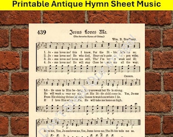 May include: Printable antique hymn sheet music titled "Jesus Loves Me" against a brick wall background. The sheet music features musical notes and lyrics, with the text "Jesus Loves Me" at the top.