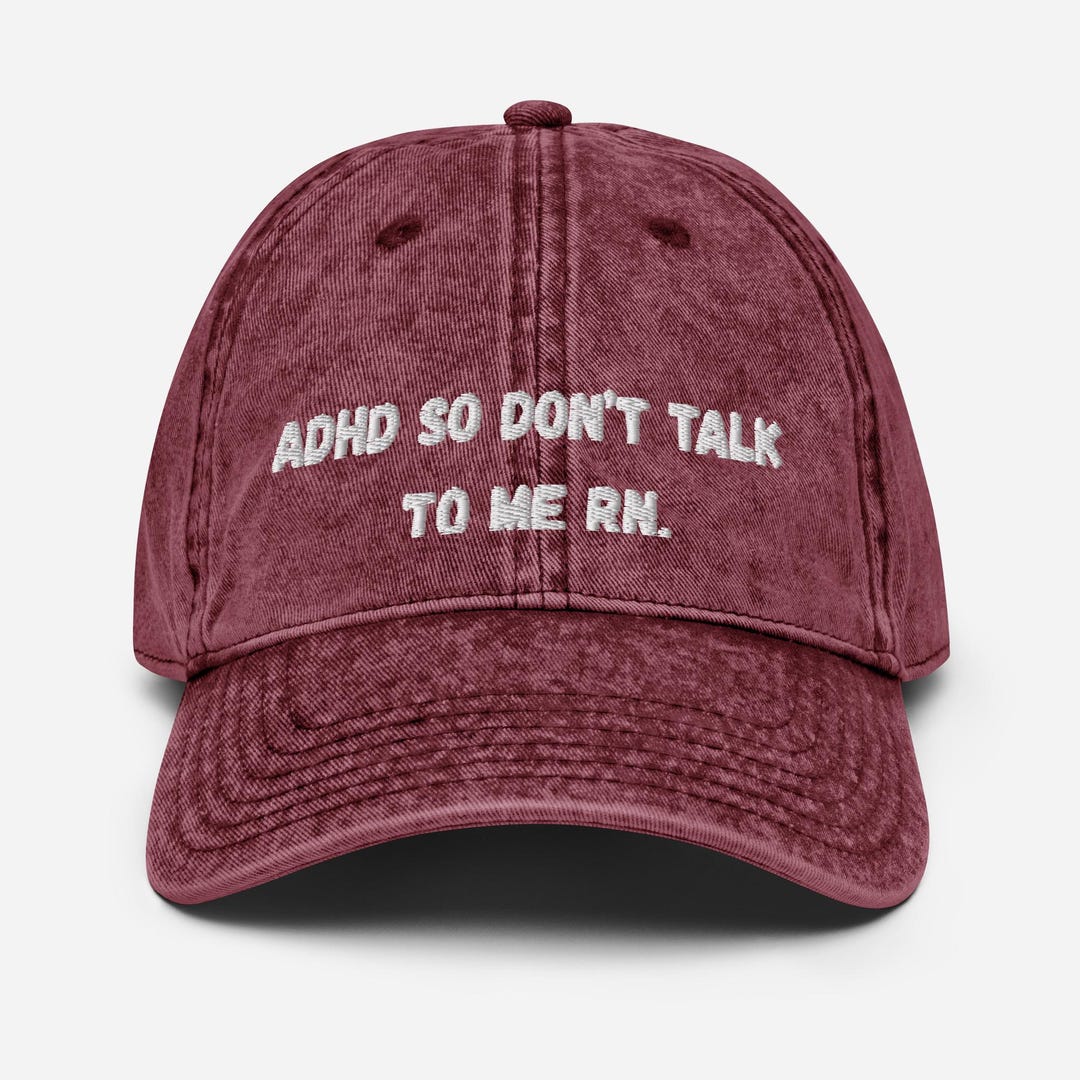 Embroidered Cap “ADHD so Don’t Talk to Me RN” Minimalist Cap - ADHD Cap ...