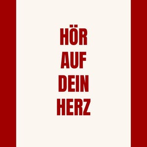 May include: A rectangular poster with a thick dark red border and a white center. The text HÖR AUF DEIN HERZ is printed in bold dark red capital letters in the center. The website address www.dunkelrot.de is printed in small white text at the bottom.