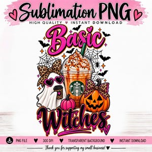 May include: A digital graphic featuring the text Basic Witches with a central iced coffee cup, a ghost wearing heart-shaped sunglasses and a leopard print bow, and a jack-o'-lantern with a leopard print bow, surrounded by bats and spiderwebs.
