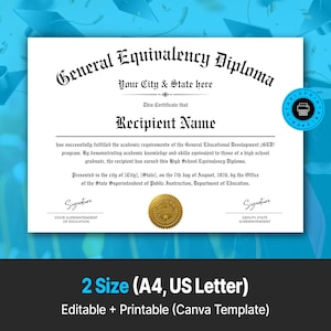 May include: A white General Equivalency Diploma certificate template with black text, featuring placeholders for city, state, and recipient name, a gold seal, and two signature lines. The document is labeled as an editable and printable Canva template.