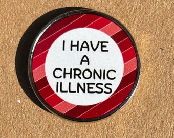 I Have a Chronic Illness Pin Badge – Red Awareness – Stainless Steel – 25 mm