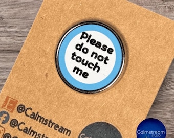 Sensory Boundary Badge – “Please Do Not Touch Me” – 25mm Stainless Steel Pin by Calmstream