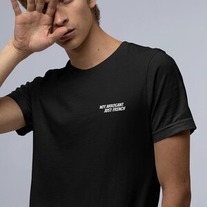 Not Arrogant Just French T-Shirt, Embroidered Parisian Style Daily Wear Tee Black
