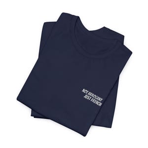 Not Arrogant Just French T-Shirt, Embroidered Parisian Style Daily Wear Tee Navy