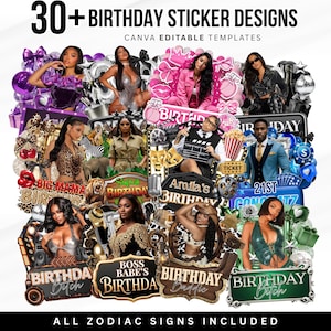 May include: A collection of over 30 birthday sticker designs, Canva editable templates. The stickers feature various themes, including birthday celebrations, with text like "Birthday Baddie" and "Boss Babe's Birthday". All zodiac signs are included.