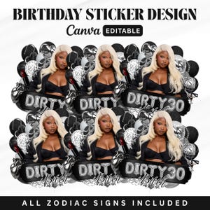 Könnte beinhalten: Design für Geburtstagsaufkleber mit dem Text "BIRTHDAY STICKER DESIGN" und "Canva EDITABLE". Die Aufkleber zeigen eine Frau mit blonden Haaren und die Wörter "DIRTY 30" und "DIRTY Bitch". Der Text "ALL ZODIAC SIGNS INCLUDED" ist ebenfalls vorhanden.