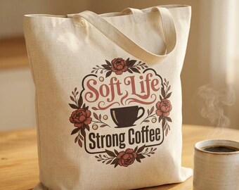Soft Life Strong Coffee Floral Canvas Tote Bag | Reusable Eco Grocery Shoulder Bag