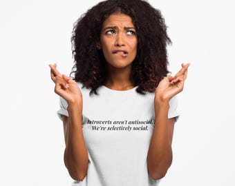 Introverts Arent Antisocial Shirt | Selectively Social Tee | Introvert Gift for Women | Minimalist Quote Shirt