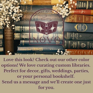 May include: A display of vintage books in various colours and sizes. The image includes a logo with a book design and the word "NOVO". White flowers are arranged around the books. The text at the bottom says "Love this look? Check out our other colour options!"